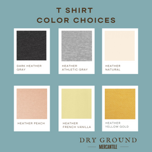 Load image into Gallery viewer, Dry Ground Mercantile T Shirt Color Choices