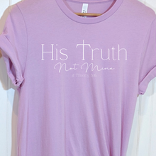 Load image into Gallery viewer, Purple t-shirt with 'His Truth Not Mine' text on a white background