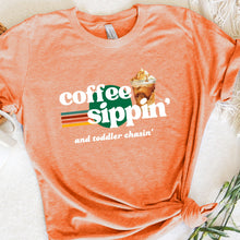 Load image into Gallery viewer, Coffee Sippin And Toddler Chasin Heather Sunset T Shirt