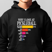 Load image into Gallery viewer, Why I Lose At Pickleball Black Hoodie Dry Ground Mercantile