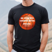 Load image into Gallery viewer, Enter His Courts With Praise Basketball T Shirt Black