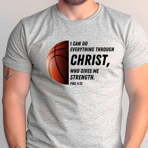 I Can Do All Things Through Christ Who Gives Me Strength Basketball Gary T Shirt