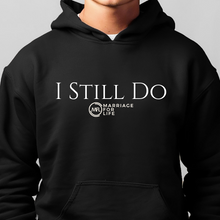 Load image into Gallery viewer, Black hoodie with 'I STILL DO' text 