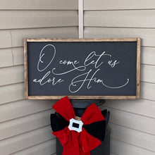 Load image into Gallery viewer, Decorative sign with text on a wooden board &quot;O Come Let Us Adore Him&#39;