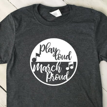 Load image into Gallery viewer, Play Loud March Proud Dark Heather Gray T Shirt